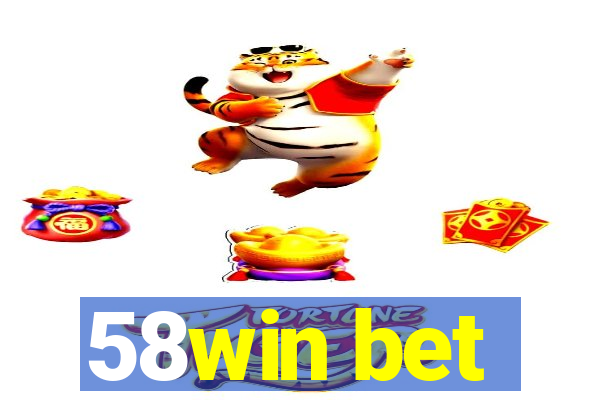 58win bet